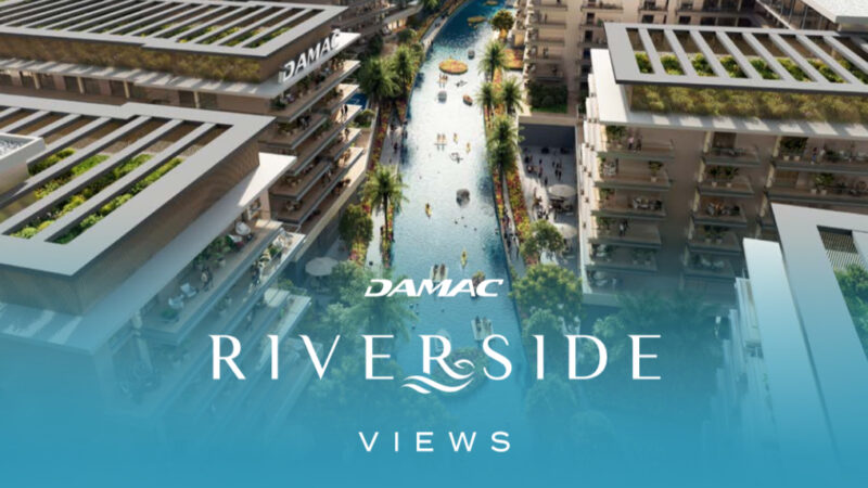 Dubai’s First Riverside Residential Community Starting at 888K AED : Damac Riverside