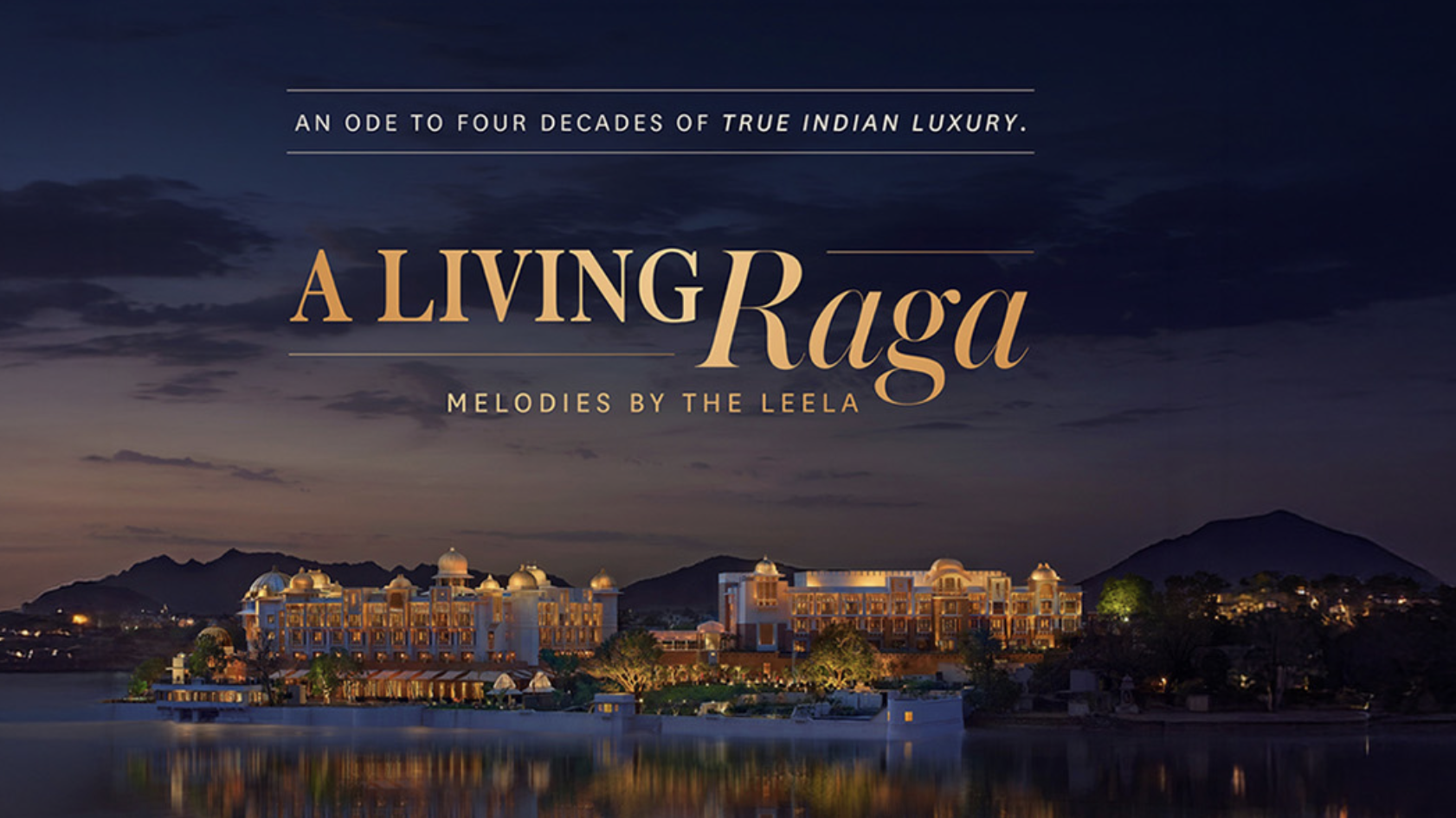 The Leela, Melodies by The Leela, A Living Raga, The Leela Hotels